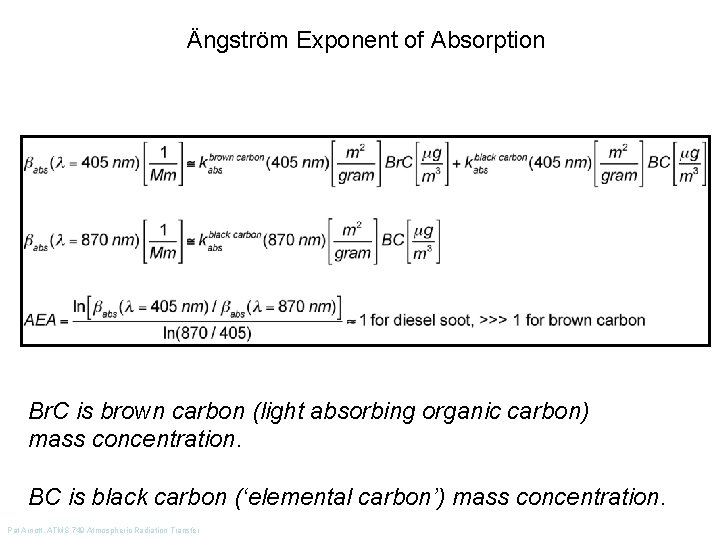Ängström Exponent of Absorption Br. C is brown carbon (light absorbing organic carbon) mass