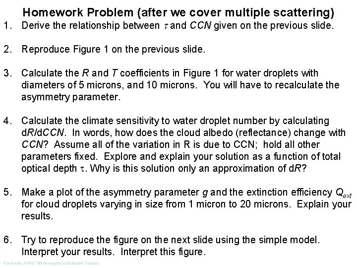 Homework Problem (after we cover multiple scattering) 1. Derive the relationship between and CCN