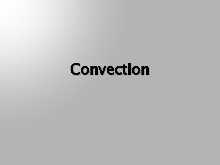Convection 