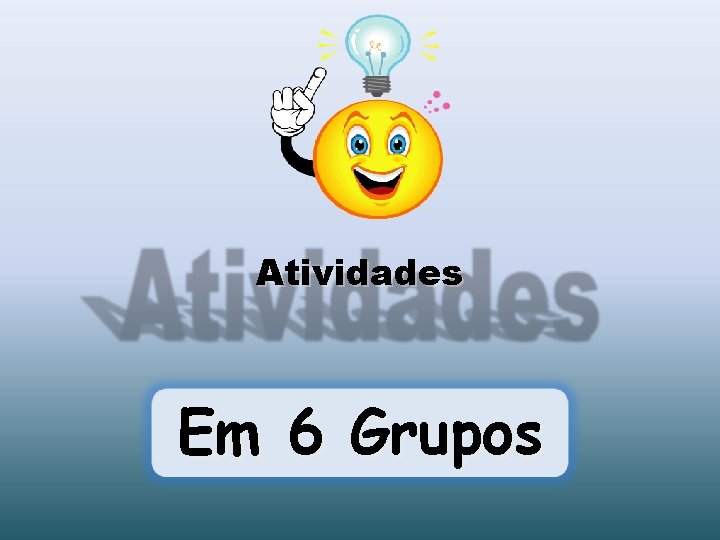 Atividades Em 6 Grupos 