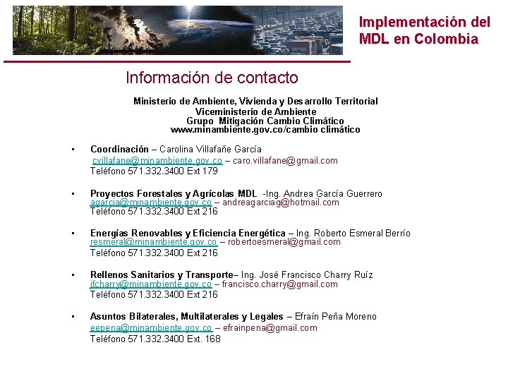 Implementación del MDL en Colombia Información de contacto Ministerio de Ambiente, Vivienda y Desarrollo