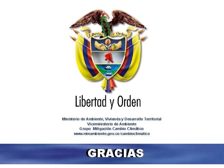 Implementación del MDL en Colombia Ministerio de Ambiente, Vivienda y Desarrollo Territorial Viceministerio de