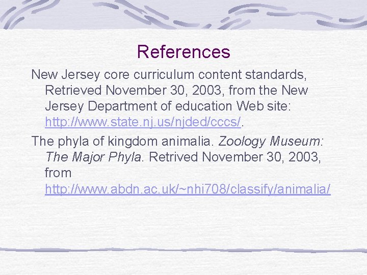 References New Jersey core curriculum content standards, Retrieved November 30, 2003, from the New