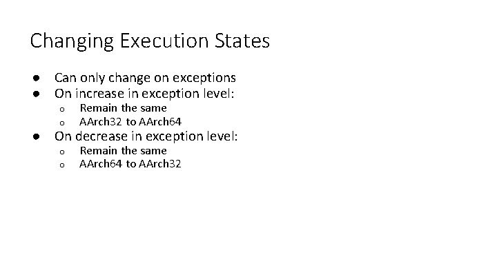 Changing Execution States ● Can only change on exceptions ● On increase in exception