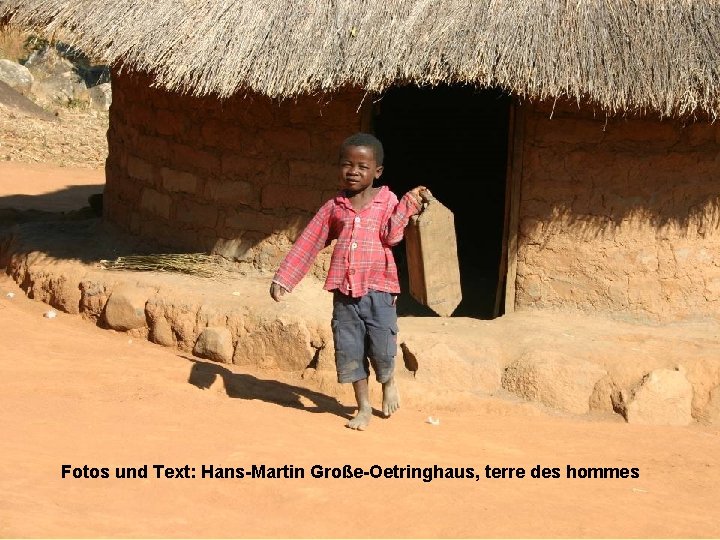 Fotos und Text: Hans-Martin Große-Oetringhaus, terre des hommes 