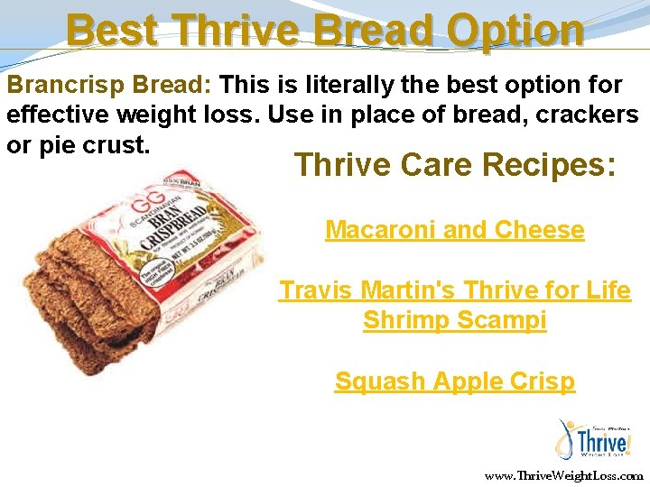 Best Thrive Bread Option Brancrisp Bread: This is literally the best option for effective