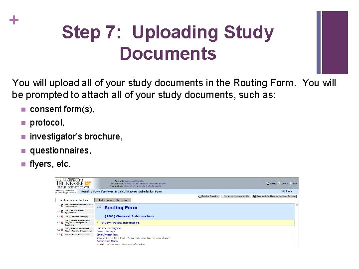 + Step 7: Uploading Study Documents You will upload all of your study documents