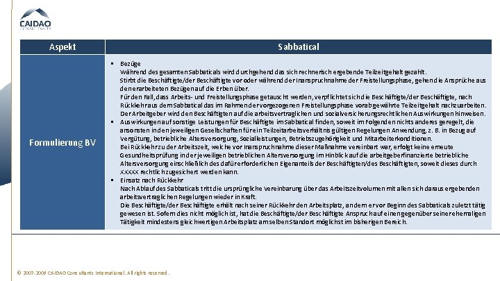 Aspekt Sabbatical Formulierung BV § Bezüge Während des gesamten Sabbaticals wird durchgehend das sich