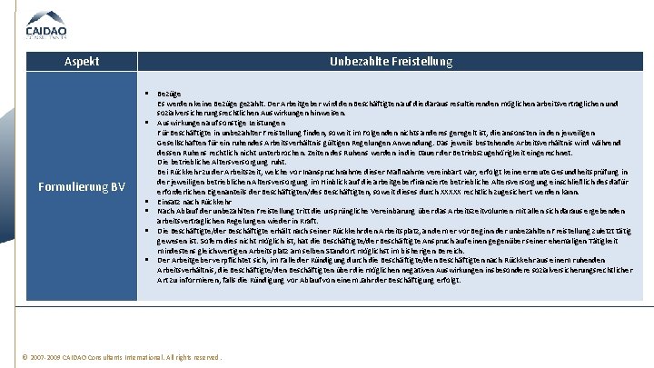 Aspekt Unbezahlte Freistellung § § Formulierung BV § § Bezüge Es werden keine Bezüge