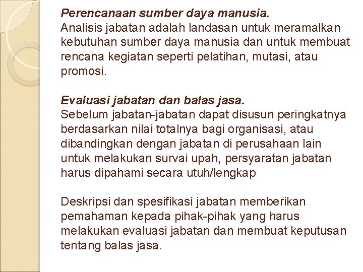 Perencanaan sumber daya manusia. Analisis jabatan adalah landasan untuk meramalkan kebutuhan sumber daya manusia