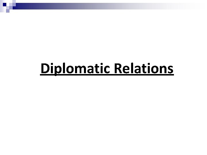 Diplomatic Relations 