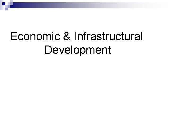 Economic & Infrastructural Development 