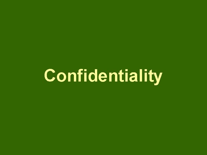 Confidentiality 