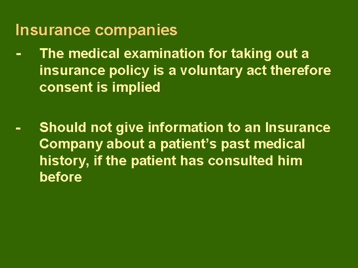 Insurance companies - The medical examination for taking out a insurance policy is a