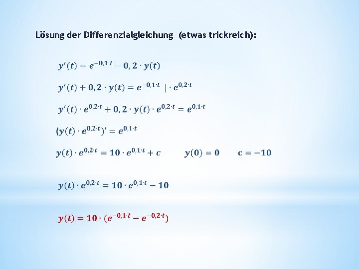 Lösung der Differenzialgleichung (etwas trickreich): Lösung der Differenzialgleichung (etwas trickreich):