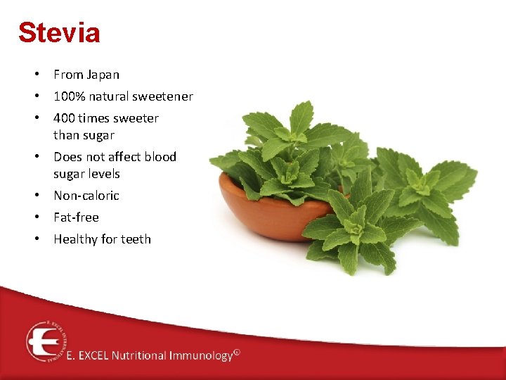 Stevia • From Japan • 100% natural sweetener • 400 times sweeter than sugar