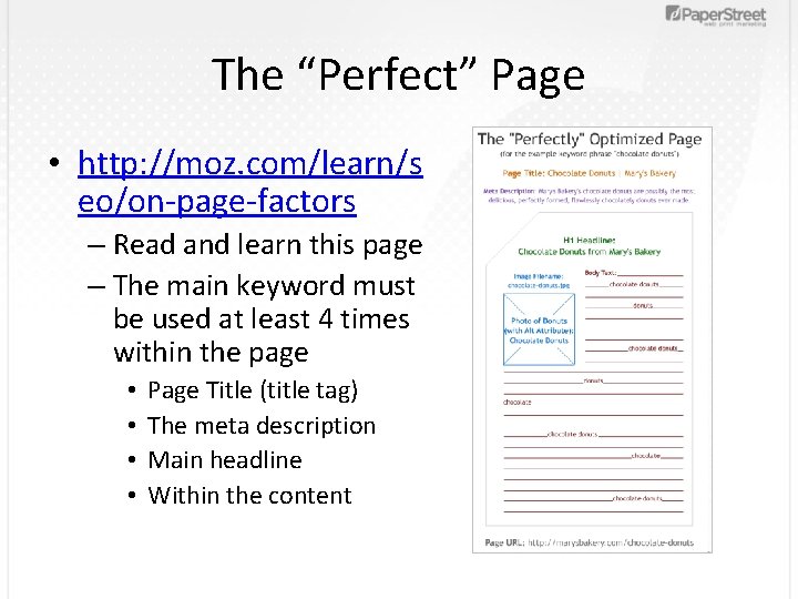 The “Perfect” Page • http: //moz. com/learn/s eo/on-page-factors – Read and learn this page