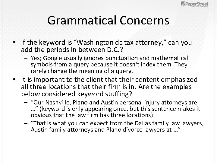 Grammatical Concerns • If the keyword is “Washington dc tax attorney, ” can you