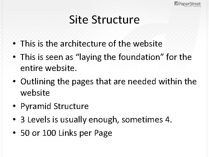Site Structure • This is the architecture of the website • This is seen