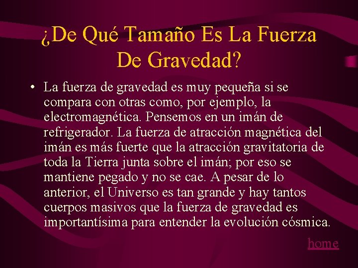 ¿De Qué Tamaño Es La Fuerza De Gravedad? • La fuerza de gravedad es