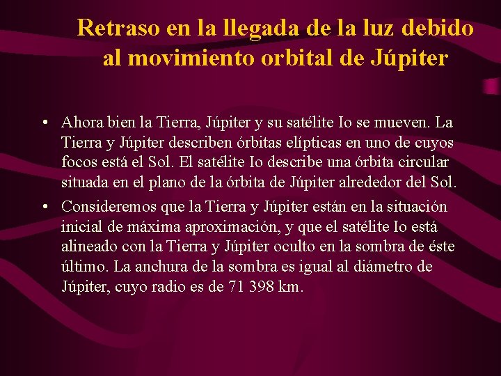 Retraso en la llegada de la luz debido al movimiento orbital de Júpiter •