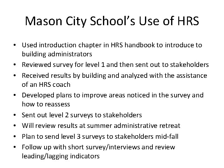 Mason City School’s Use of HRS • Used introduction chapter in HRS handbook to