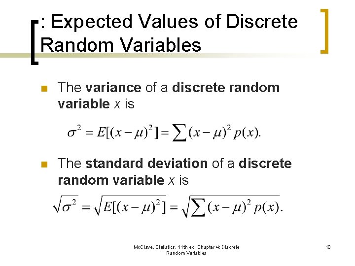 : Expected Values of Discrete Random Variables n The variance of a discrete random