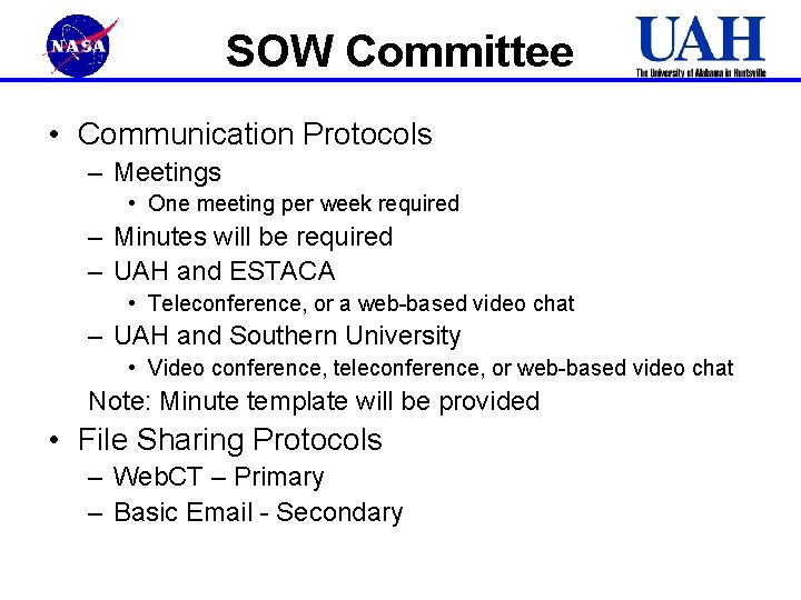 SOW Committee • Communication Protocols – Meetings • One meeting per week required –