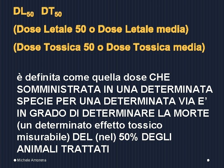 DL 50 DT 50 (Dose Letale 50 o Dose Letale media) (Dose Tossica 50