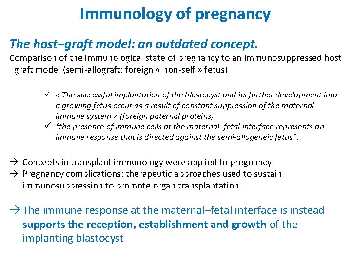 Immunology of pregnancy The host–graft model: an outdated concept. Comparison of the immunological state