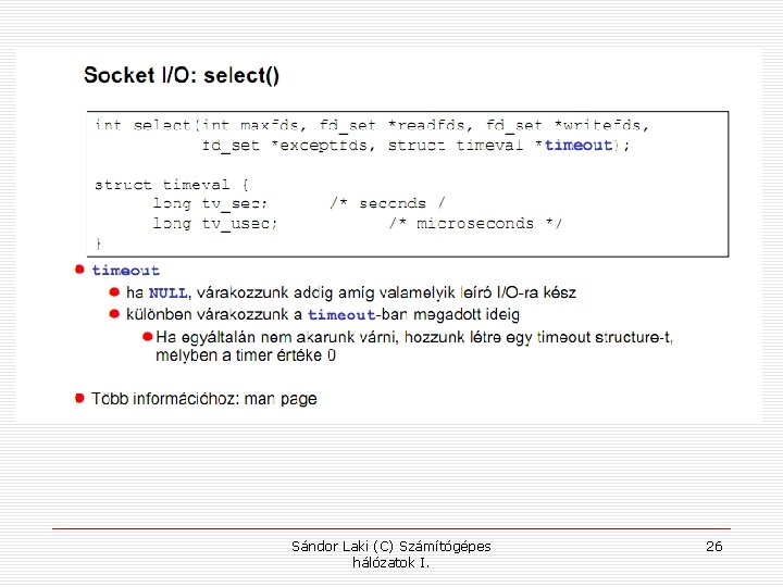 Sándor Laki (C) Számítógépes hálózatok I. 26 