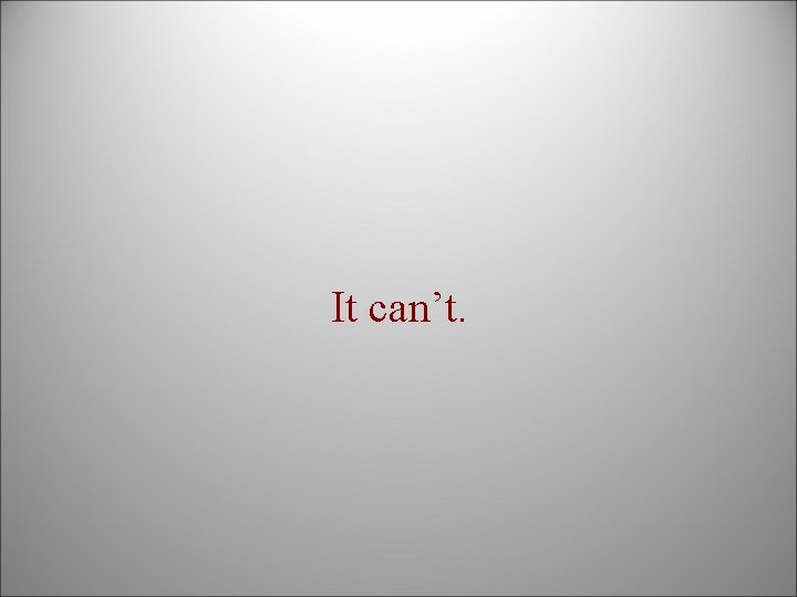 It can’t. 
