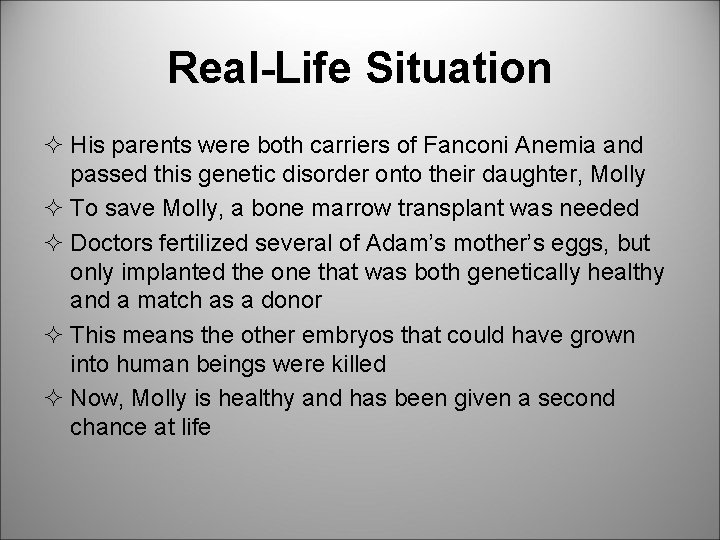 Real-Life Situation ² His parents were both carriers of Fanconi Anemia and passed this