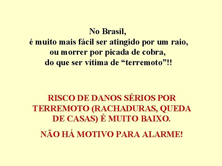 No Brasil, é muito mais fácil ser atingido por um raio, ou morrer por