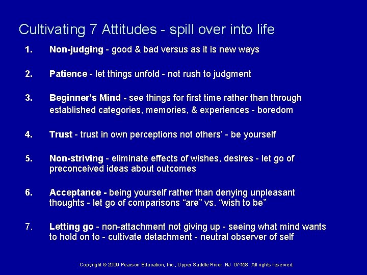 Cultivating 7 Attitudes - spill over into life 1. Non-judging - good & bad