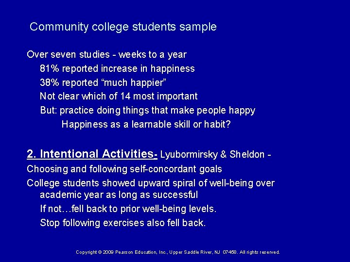 Community college students sample Over seven studies - weeks to a year 81% reported