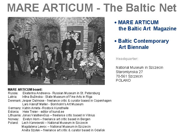 MARE ARTICUM - The Baltic Net · MARE ARTICUM the Baltic Art Magazine ·