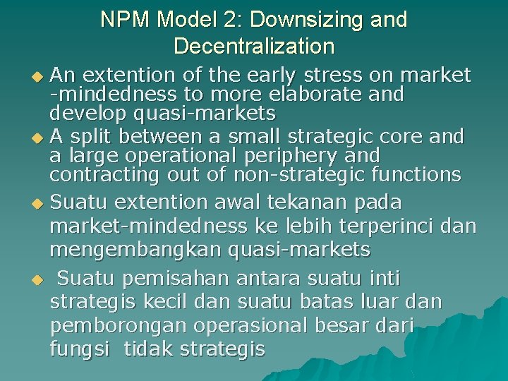 NPM Model 2: Downsizing and Decentralization An extention of the early stress on market