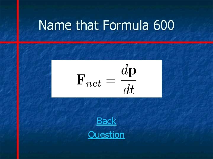 Name that Formula 600 Back Question 