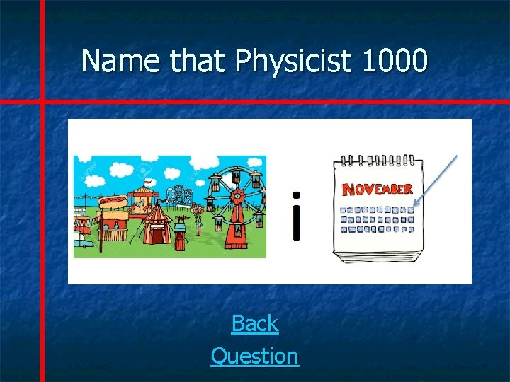 Name that Physicist 1000 Back Question 