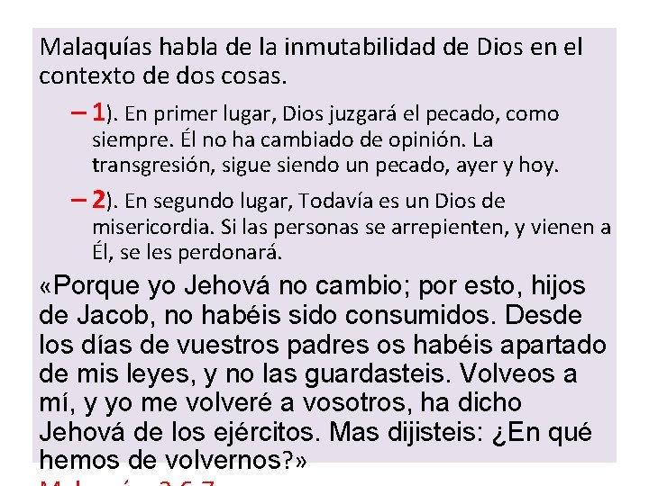 Malaquías habla de la inmutabilidad de Dios en el contexto de dos cosas. –