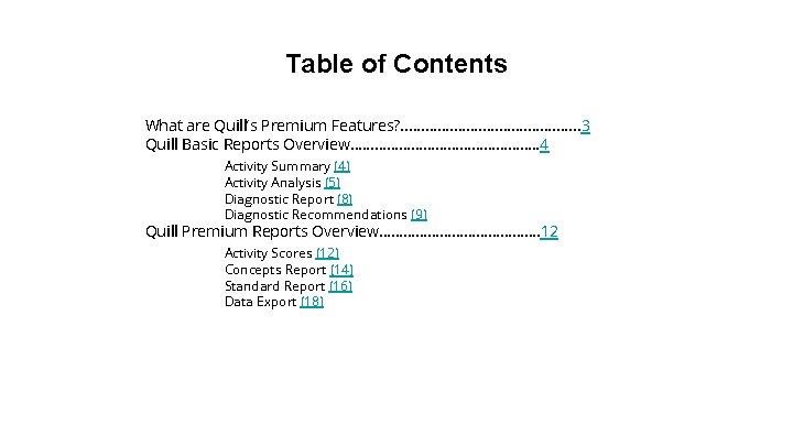 Table of Contents What are Quill’s Premium Features? . . . 3 Quill Basic