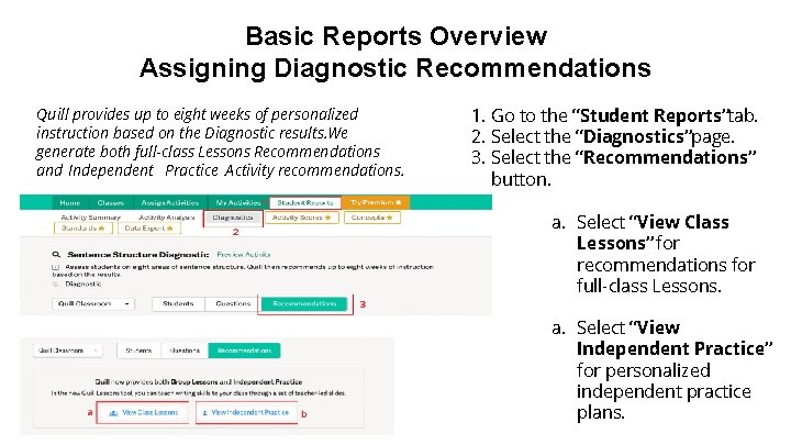 Basic Reports Overview Assigning Diagnostic Recommendations Quill provides up to eight weeks of personalized