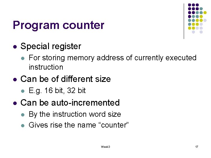 Program counter l Special register l l Can be of different size l l