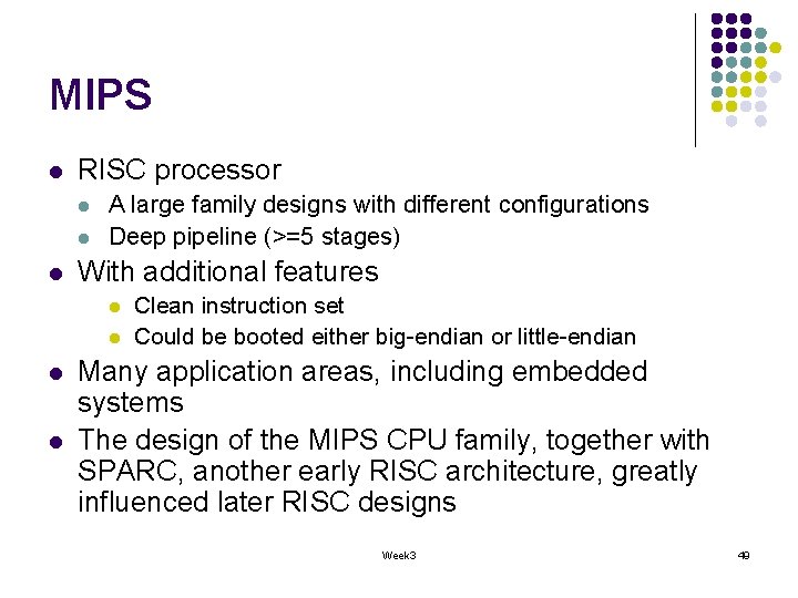 MIPS l RISC processor l l l A large family designs with different configurations MIPS l RISC processor l l l A large family designs with different configurations