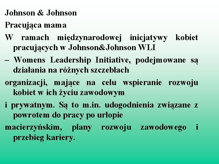 Johnson & Johnson Pracująca mama W ramach międzynarodowej inicjatywy kobiet pracujących w Johnson&Johnson WLI