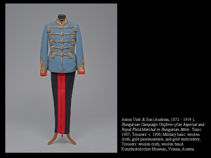 Anton Uzel & Son (Austrian, 1872 ‑ 1914 ), Hungarian Campaign Uniform of an