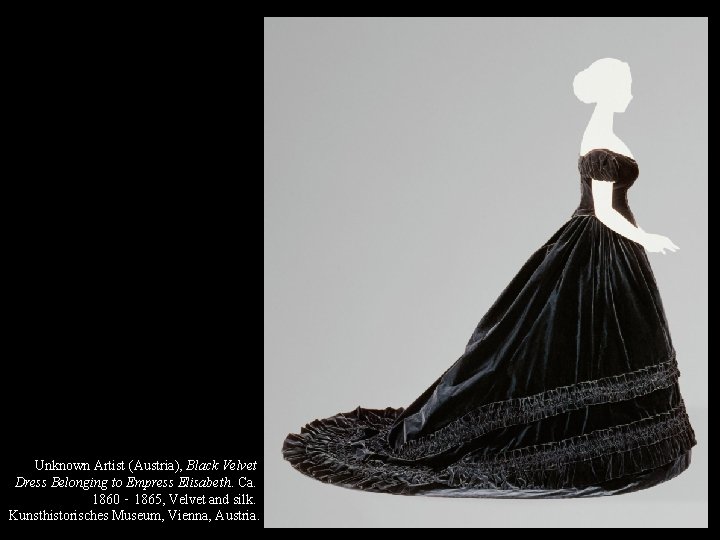 Unknown Artist (Austria), Black Velvet Dress Belonging to Empress Elisabeth. Ca. 1860 ‑ 1865,