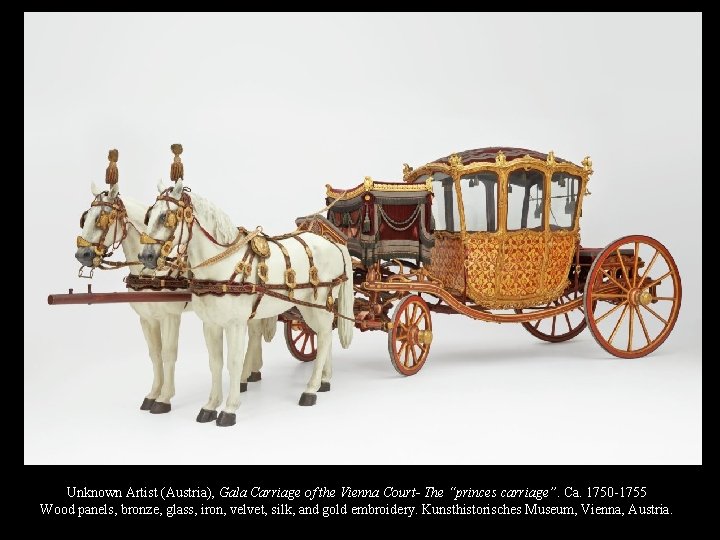 Unknown Artist (Austria), Gala Carriage of the Vienna Court- The “princes carriage”. Ca. 1750