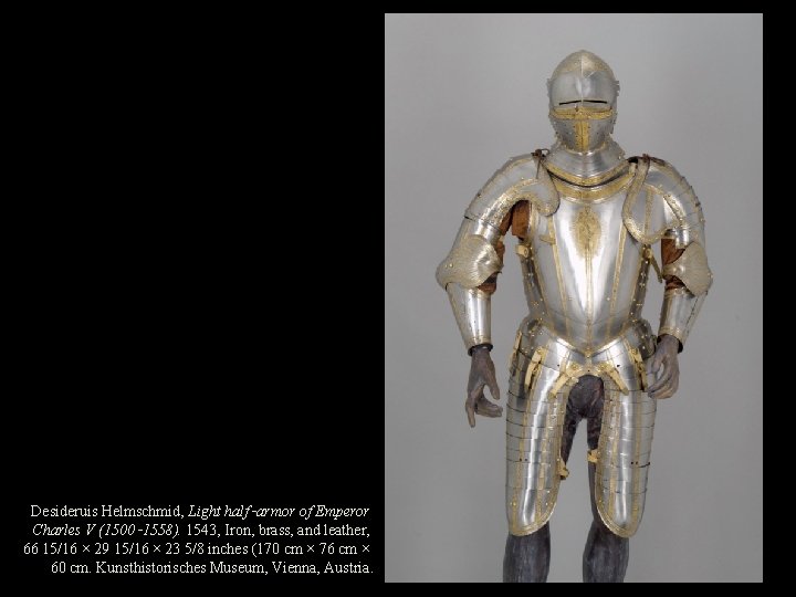 Desideruis Helmschmid, Light half‑armor of Emperor Charles V (1500‑ 1558). 1543, Iron, brass, and